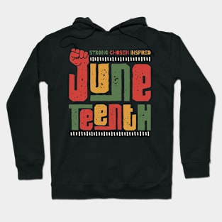 Juneteenth Strong Chosen Inspired Hoodie